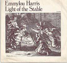 Emmylou Harris : Light of the Stable (Single)